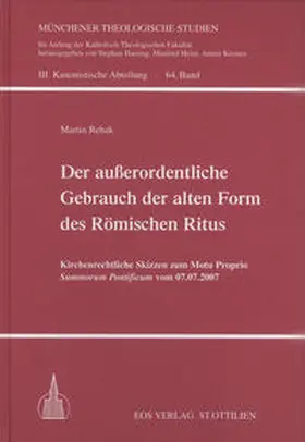 Rehak |  Der außerordentliche Gebrauch der alten Form des Römischen Ritus | Buch |  Sack Fachmedien