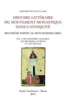 Vogüe |  Histoire littéraire du mouvement monastique dans l'antiquité. Deuxième partie: le monachisme grec | Buch |  Sack Fachmedien