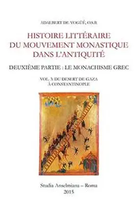 Vogüé |  Histoire littéraire du mouvement monastique dans l'antiquité. Deuxième partie: le monachisme grec | Buch |  Sack Fachmedien