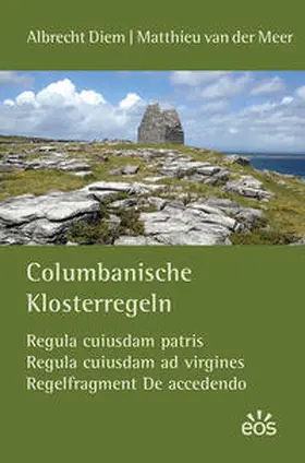 Diem / van der Meer |  Columbanische Klosterregeln | Buch |  Sack Fachmedien