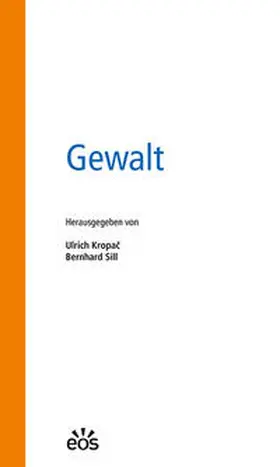 Kropac / Sill / Kropac |  Gewalt | Buch |  Sack Fachmedien