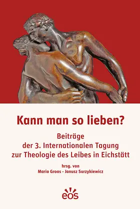 Groos / Surzykiewicz |  Kann man so lieben? | Buch |  Sack Fachmedien