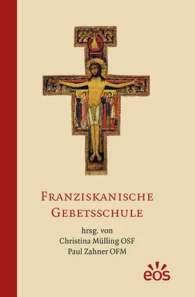 Zahner / Mülling | Franziskanische Gebetsschule | Buch | 978-3-8306-7909-7 | sack.de