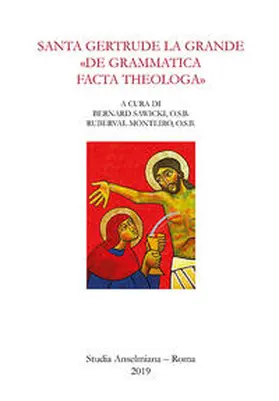 Sawicki / Monteiro |  Santa Gertrude la Grande «de grammatica facta theologa» | Buch |  Sack Fachmedien