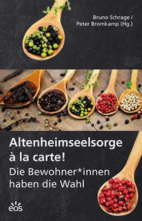 Bromkamp / Schrage |  Altenheimseelsorge à la carte! | Buch |  Sack Fachmedien