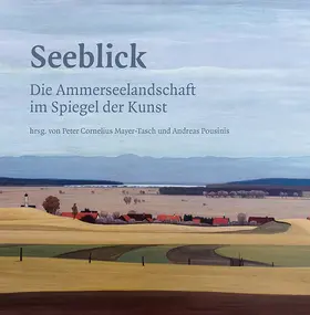Mayer-Tasch / Pousinis | Seeblick - Die Ammerseelandschaft im Spiegel der Kunst | Buch | 978-3-8306-8062-8 | sack.de