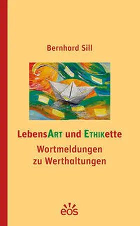 Sill |  LebensArt und Ethikette | Buch |  Sack Fachmedien
