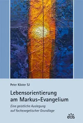 Köster |  Lebensorientierung am Markus-Evangelium | Buch |  Sack Fachmedien