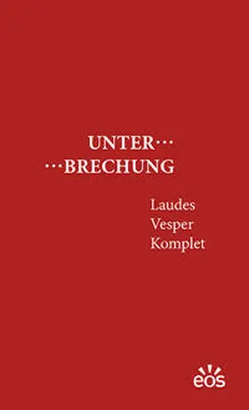 Greshake |  Unterbrechung Laudes - Vesper - Komplet | Buch |  Sack Fachmedien