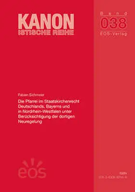 Eichmeier |  Die Pfarrei im Staatskirchenrecht Deutschlands, Bayerns und in Nordrhein-Westfalen unter Berücksichtigung der dortigen Neuregelung | Buch |  Sack Fachmedien