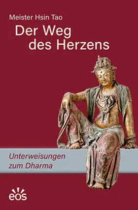 Reis Habito |  Der Weg des Herzens. Unterweisungen zum Dharma | Buch |  Sack Fachmedien