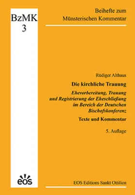 Althaus |  Die kirchliche Trauung - Ehevorbereitung, Trauung und Registrierung der Eheschließung im Bereich der Deutschen Bischofskonferenz | Buch |  Sack Fachmedien