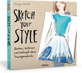 Neild |  Sketch your Style | Buch |  Sack Fachmedien