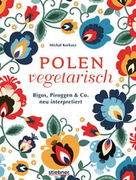 Korkosz | Polen vegetarisch | Buch | 978-3-8307-1066-0 | www2.sack.de