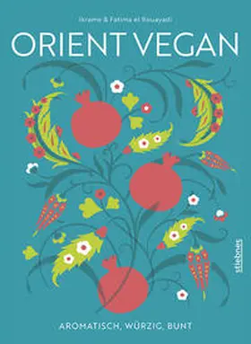 el Bouayadi / el Bouaya |  Orient Vegan | Buch |  Sack Fachmedien