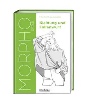 Lauricella |  Morpho Detail. Kleidung und Faltenwurf | Buch |  Sack Fachmedien