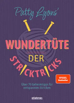 Lyons |  Patty Lyons' Wundertüte der Stricktricks | eBook | Sack Fachmedien