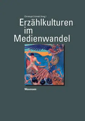 Schmitt |  Erzählkulturen im Medienwandel | Buch |  Sack Fachmedien