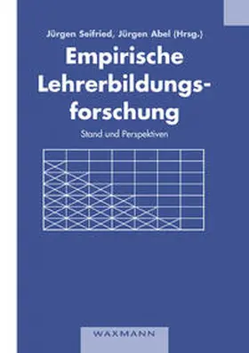 Seifried / Abel |  Empirische Lehrerbildungsforschung | Buch |  Sack Fachmedien