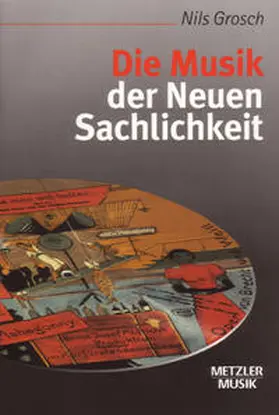 Grosch |  Die Musik der Neuen Sachlichkeit | Buch |  Sack Fachmedien