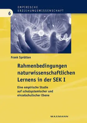 Sprütten |  Rahmenbedingungen naturwissenschaftlichen Lernens in der Sekundarstufe I | Buch |  Sack Fachmedien