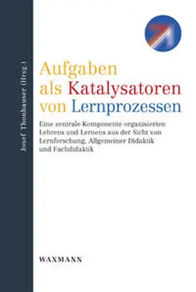 Thonhauser |  Aufgaben als Katalysatoren von Lernprozessen | Buch |  Sack Fachmedien