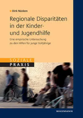Nüsken |  Regionale Disparitäten in der Kinder- und Jugendhilfe | Buch |  Sack Fachmedien
