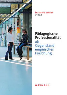 Lankes |  Pädagogische Professionalität als Gegenstand empirischer Forschung | Buch |  Sack Fachmedien