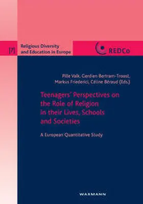 Valk / Bertram-Troost / Friederici |  Teenagers’ Perspectives on the Role of Religion in their Lives, Schools and Societies | Buch |  Sack Fachmedien