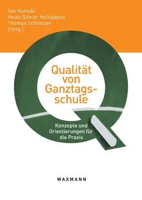 Kamski / Holtappels / Schnetzer |  Qualität von Ganztagsschule | Buch |  Sack Fachmedien