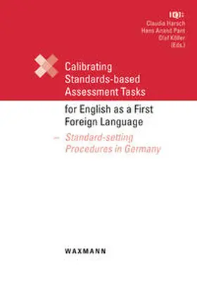 Harsch / Pant / Köller |  Calibrating Standards-based Assessment Tasks for English as a First Foreign Language | Buch |  Sack Fachmedien