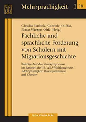 Benholz / Kniffka / Winters-Ohle |  Fachliche und sprachliche Förderung von Schülern mit Migrationsgeschichte | Buch |  Sack Fachmedien