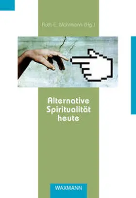 Mohrmann |  Alternative Spiritualität heute | Buch |  Sack Fachmedien
