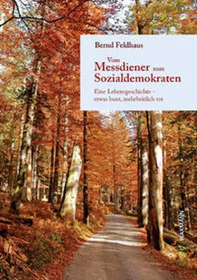 Feldhaus |  Vom Messdiener zum Sozialdemokraten | Buch |  Sack Fachmedien