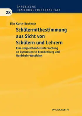 Kurth-Buchholz |  Schülermitbestimmung aus Sicht von Schülern und Lehrern | Buch |  Sack Fachmedien