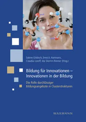 Globisch / Hartmann / Loroff |  Bildung für Innovationen – Innovationen in der Bildung | Buch |  Sack Fachmedien