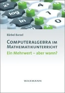 Barzel |  Computeralgebra im Mathematikunterricht | Buch |  Sack Fachmedien