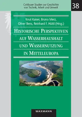 Kaiser / Merz / Bens |  Historische Perspektiven auf Wasserhaushalt und Wassernutzung in Mitteleuropa | Buch |  Sack Fachmedien
