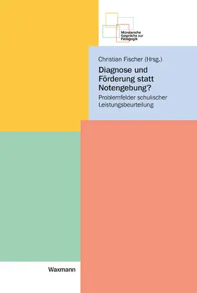Fischer |  Diagnose und Förderung statt Notengebung? | Buch |  Sack Fachmedien