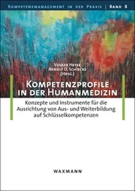 Heyse / Schircks |  Kompetenzprofile in der Humanmedizin | Buch |  Sack Fachmedien