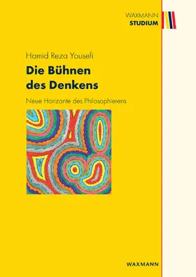 Yousefi |  Die Bühnen des Denkens | Buch |  Sack Fachmedien