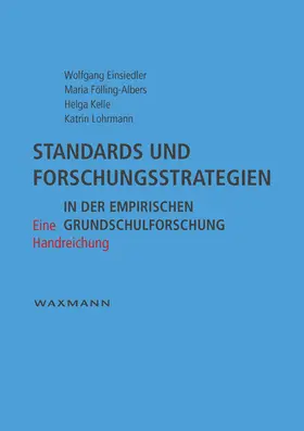 Einsiedler / Fölling-Albers / Kelle |  Standards und Forschungsstrategien in der empirischen Grundschulforschung | Buch |  Sack Fachmedien