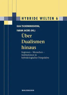 Tschernokoshewa / Jacobs |  Über Dualismen hinaus | Buch |  Sack Fachmedien