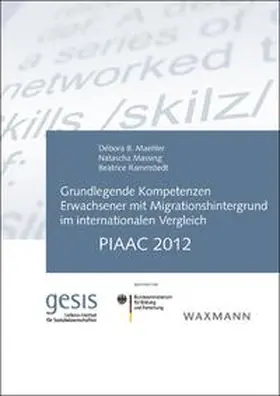 Maehler / Massing / Rammstedt |  Grundlegende Kompetenzen Erwachsener mit Migrationshintergrund im internationalen Vergleich: PIAAC 2012 | Buch |  Sack Fachmedien