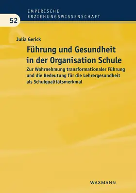 Gerick |  Führung und Gesundheit in der Organisation Schule | Buch |  Sack Fachmedien