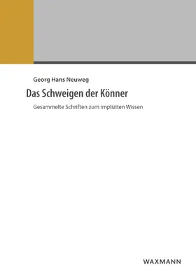 Neuweg |  Das Schweigen der Könner | Buch |  Sack Fachmedien