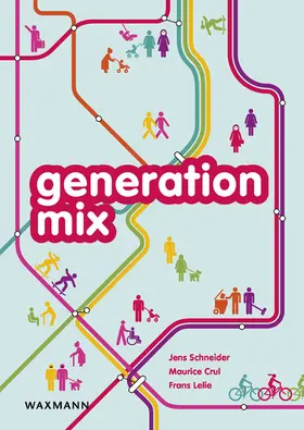 Schneider / Crul / Lelie |  Generation Mix | Buch |  Sack Fachmedien