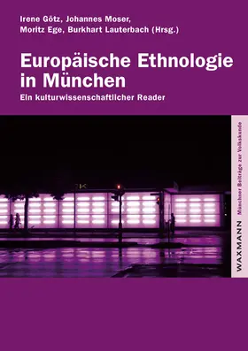 Götz / Moser / Ege |  Europäische Ethnologie in München | Buch |  Sack Fachmedien