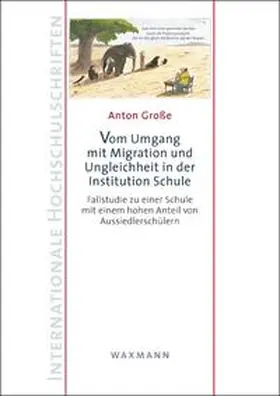 Große |  Vom Umgang mit Migration und Ungleichheit in der Institution Schule | Buch |  Sack Fachmedien
