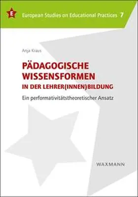 Kraus |  Pädagogische Wissensformen in der Lehrer(innen)bildung | Buch |  Sack Fachmedien